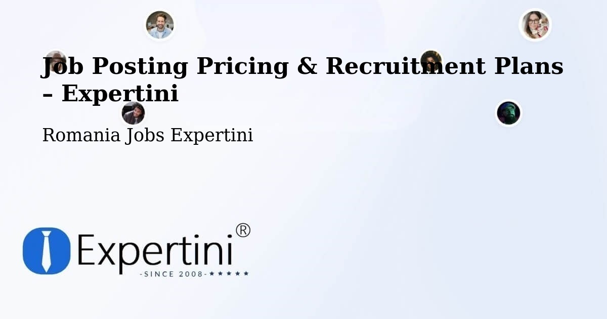 Job Posting Pricing & Recruitment Plans – Micula - Micula, Romania Jobs Expertini